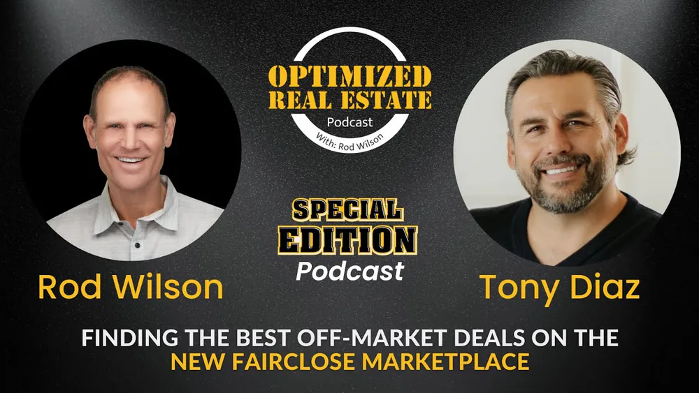 OREP 015 | [Special Edition Podcast] Finding the best off-market deals on the NEW FairClose Marketplace with Tony Diaz